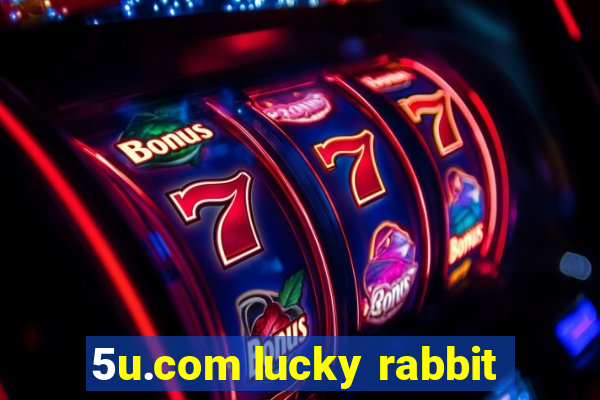 5u.com lucky rabbit